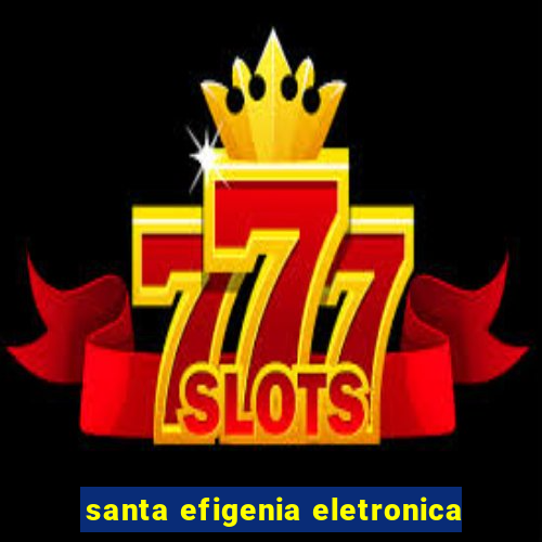 santa efigenia eletronica